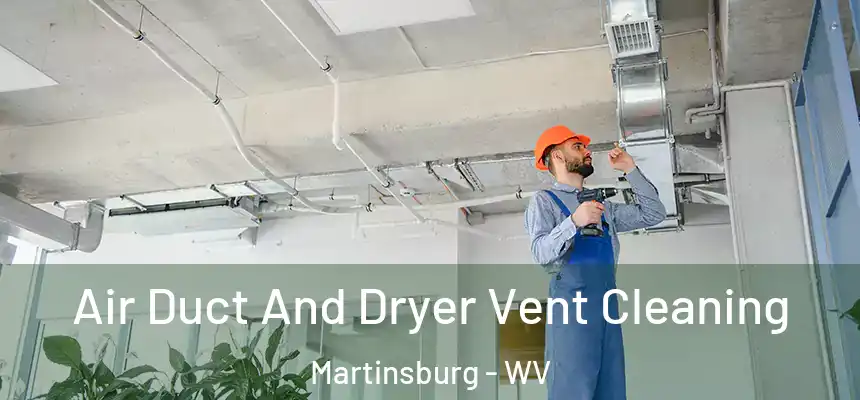  Air Duct And Dryer Vent Cleaning Martinsburg - WV
