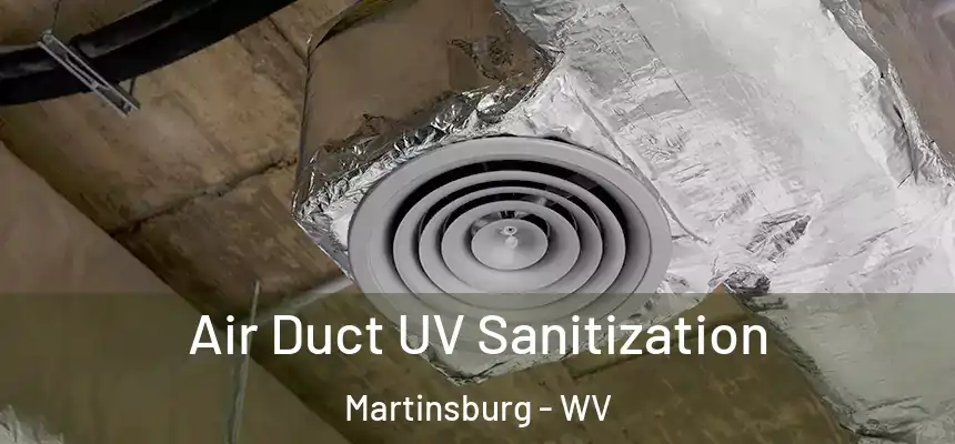  Air Duct UV Sanitization Martinsburg - WV