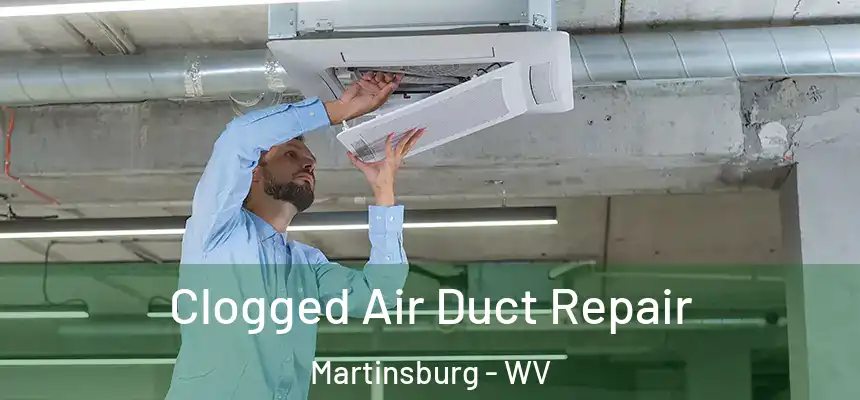  Clogged Air Duct Repair Martinsburg - WV