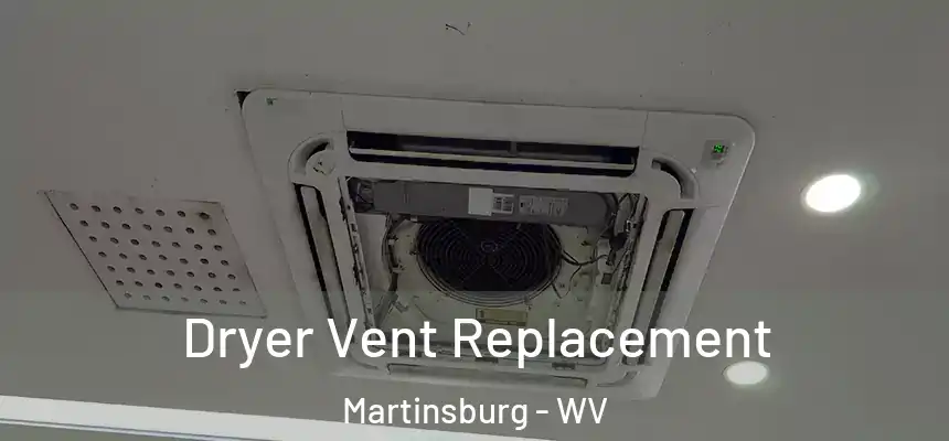  Dryer Vent Replacement Martinsburg - WV