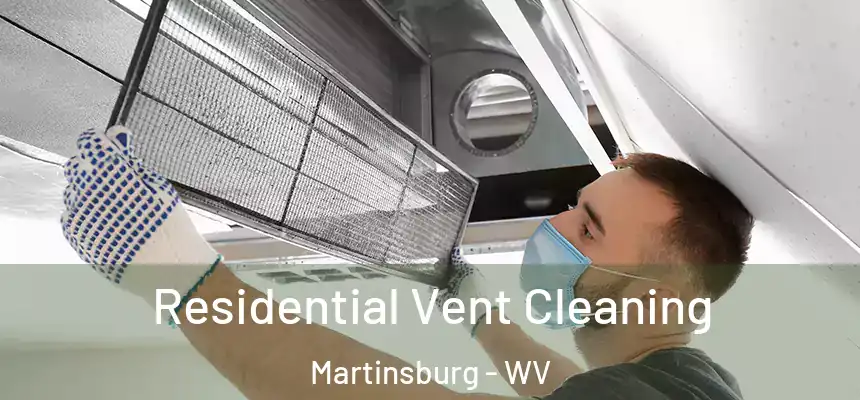  Residential Vent Cleaning Martinsburg - WV