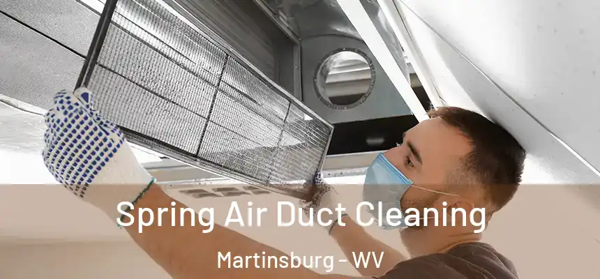  Spring Air Duct Cleaning Martinsburg - WV